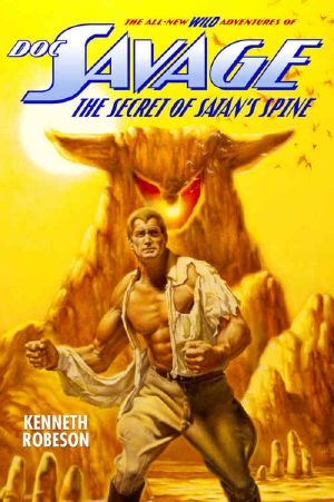 [All-New Wild Adventures of Doc Savage 15] • The Secret of Satan's Spine